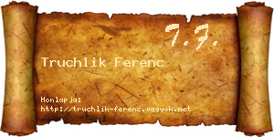 Truchlik Ferenc névjegykártya